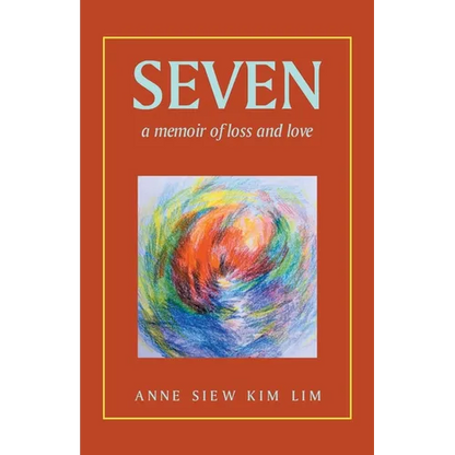 Seven: A Memoir of Loss and Love - Paperback