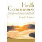 Health Consciousness: A Guide from Babaji for Perfect Health - Paperback
