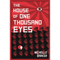 The House of One Thousand Eyes - Hardcover