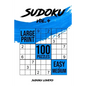 Sudoku Large Print: 100 Easy and Medium Puzzles - Paperback