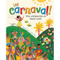 ¡Al Carnaval!: Una Celebración En Santa Lucia - Paperback