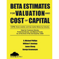Beta Estimates for Valuation and Cost of Capital, As of the End of 2nd Quarter, 2020: Data for Common Stocks, Preferred Stocks, and Mutual Funds: CAPM - Paperback