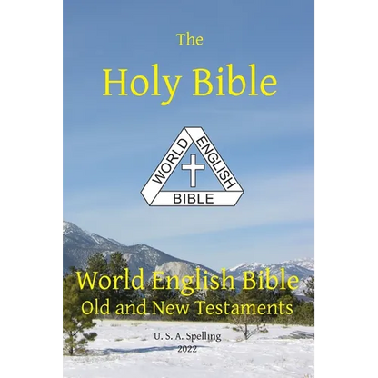 Holy Bible: World English Bible Old and New Testaments U. S. A. Spelling - Paperback