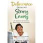 Deliverance From My Strong Enemy: My Journey To Freedom From A Toxic Relationship - Paperback