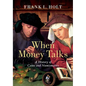 When Money Talks: A History of Coins and Numismatics - Hardcover