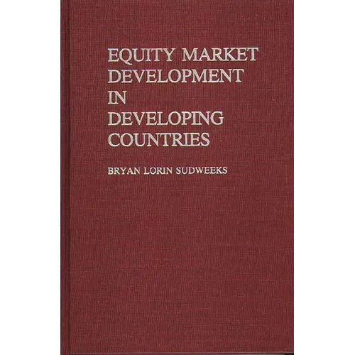 Equity Market Development in Developing Countries - Hardcover