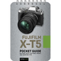 Fujifilm X-T5: Pocket Guide: Buttons, Dials, Settings, Modes, and Shooting Tips - Spiral