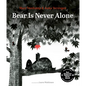 Bear Is Never Alone - Hardcover