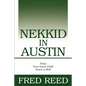 Nekkid In Austin: Drop Your Inner Child Down A Well - Paperback