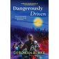 Dangerously Driven: A Broken Riders Novella - Paperback