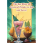 Tiki Bar Bliss: 98 Tropical Drinks to Sip and Savor - Paperback