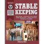 Stablekeeping: A Visual Guide to Safe and Healthy Horsekeeping - Paperback