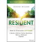 Resilient: How to Overcome Anything and Build a Million Dollar Business with or Without Capital - Hardcover