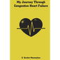 My Journey Through Congestive Heart Failure - Paperback