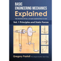 Basic Engineering Mechanics Explained, Volume 1: Principles and Static Forces - Paperback