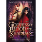 Goddess of Blood and Shadows - Hardcover