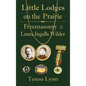 Little Lodges on the Prairie: Freemasonry & Laura Ingalls Wilder - Hardcover
