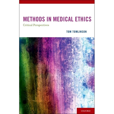 Methods in Medical Ethics: Critical Perspectives - Hardcover