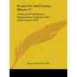 Peoria City And County, Illinois V1: A Record Of Settlement, Organization, Progress, And Achievement (1912) - Paperback