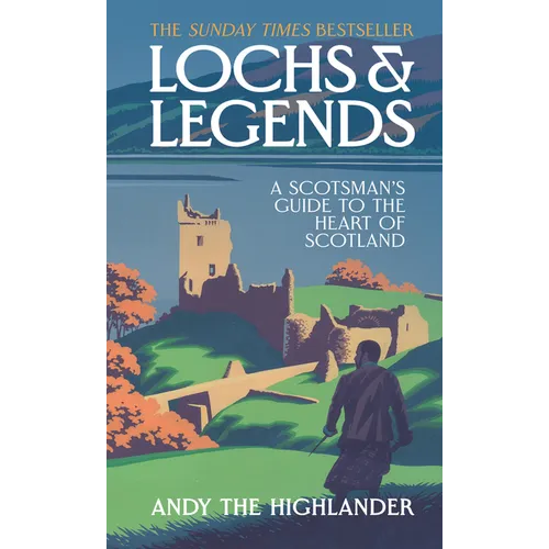 Lochs and Legends: A Scotsman's Guide to the Heart of Scotland - Hardcover