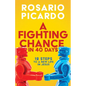 A Fighting Chance in 40 Days: 12 Steps to a New Life in Jesus - Paperback