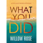 What You Did - Hardcover