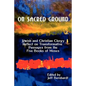 On Sacred Ground: Jewish and Christian Clergy Reflect on Transformative Passages from the Five Books of Moses - Paperback