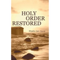 Holy Order Restored - Hardcover