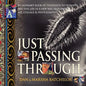 Just Passing Through: an alphabet book of thoughts to perhaps perceive life in a new way, featuring art, collage and photography - a motivat - Paperback