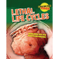 Lethal Life Cycles: Biology at Its Most Extreme! - Paperback