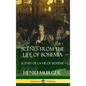 Scenes from the Life of Bohemia: Scènes De La Vie De Bohême (Hardcover) - Hardcover