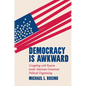 Democracy Is Awkward: Grappling with Racism inside American Grassroots Political Organizing - Hardcover
