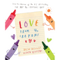 Love from the Crayons - Hardcover