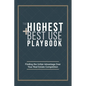 The Highest and Best Use Playbook: Finding the Unfair Advantage Over your Real Estate Competition - Hardcover