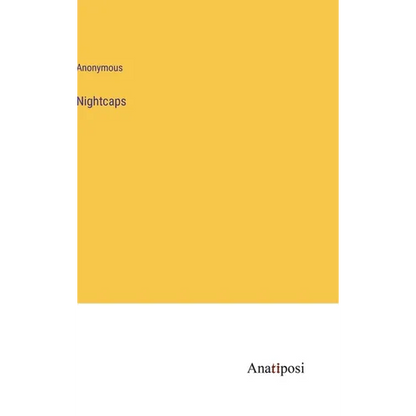 Nightcaps - Hardcover