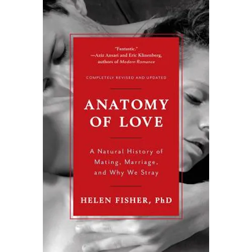 Anatomy of Love: A Natural History of Mating, Marriage, and Why We Stray - Paperback