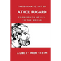 The Dramatic Art of Athol Fugard: From South Africa to the World - Paperback