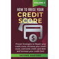How to Raise your Credit Score: Proven Strategies to Repair Your Credit Score, Increase Your Credit Score, Overcome Credit Card Debt and Increase Your - Paperback