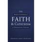 The Baptist Confession of Faith and Catechism for Dispensational Churches - Paperback