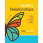 Healthy Relationships: Making Good Decisions Begins with You! - Paperback