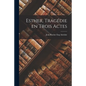 Esther, Tragédie en Trois Actes - Paperback