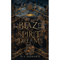 A Blaze of Spirit and Dreams - Paperback