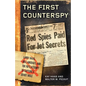 The First Counterspy: Larry Haas, Bell Aircraft, and the Fbi's Attempt to Capture a Soviet Mole - Hardcover