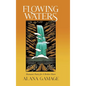 Flowing Waters: Shamanic Poetry for A Broken Heart - Hardcover