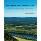 The Oxbow Since Thomas Cole: The Story of a Landscape, a Painting, and a Community - Paperback