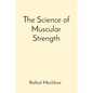 The Science of Muscular Strength - Paperback