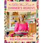 The Pioneer Woman Cooks--Dinner's Ready!: 112 Fast and Fabulous Recipes for Slightly Impatient Home Cooks - Hardcover