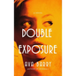 Double Exposure - Hardcover
