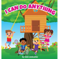 I Can Do Anything - Hardcover