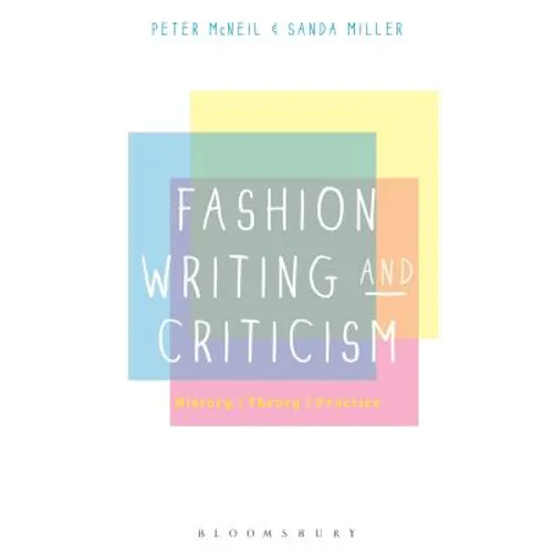 Fashion Writing and Criticism: History, Theory, Practice - Paperback